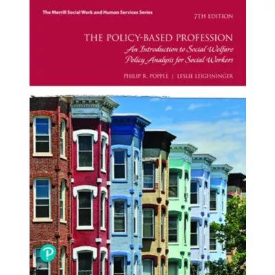Pearson eText for Policy-Based Profession, The: An Introduction to Social Welfare Policy Analysis for Social Workers -- Instant Access