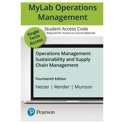 MyLab Operations Management with Pearson eText--Access Card--for Operations Management: Sustainability &amp; Supply Chain Management 14th edition (Custom)