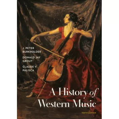 A History of Western Music (with Total Access)