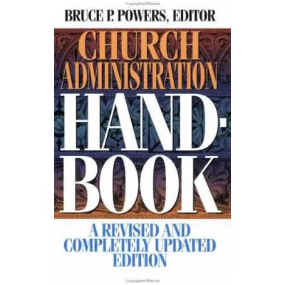 Church Administration Handbook (Rev &amp; Upd)