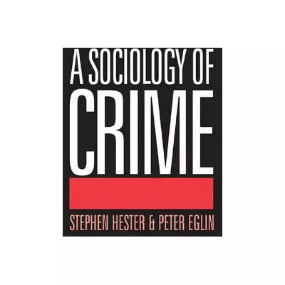 A Sociology of Crime