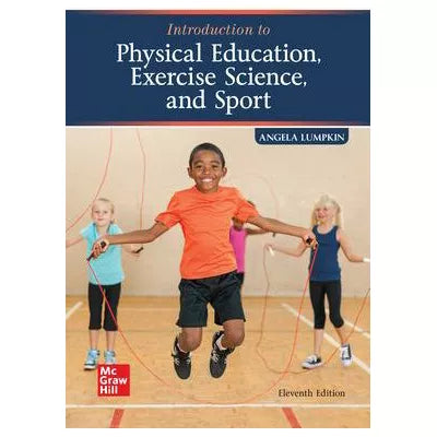 Introduction to Physical Education, Exercise Science, and Sport: 2024 Release