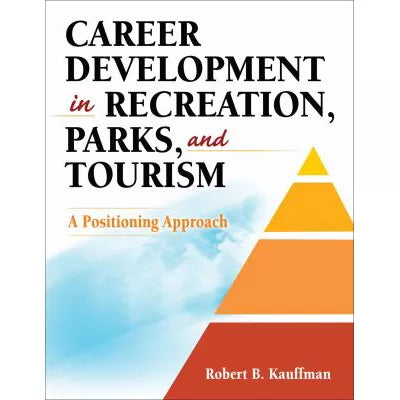 Career Development in Recreation, Parks, and Tourism