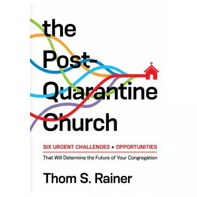 Post-Quarantine ChurchThe Post-Quarantine Church