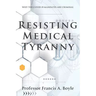 Resisting Medical Tyranny