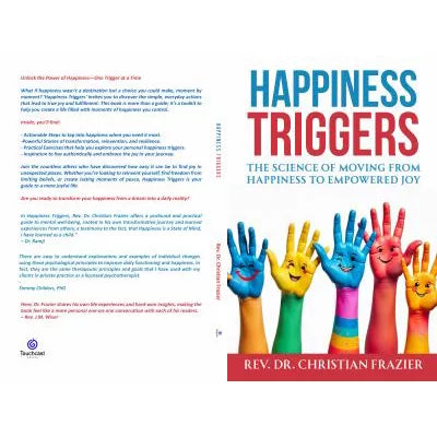 Happiness Triggers: The Science of Moving from Happiness to Empowered Joy
